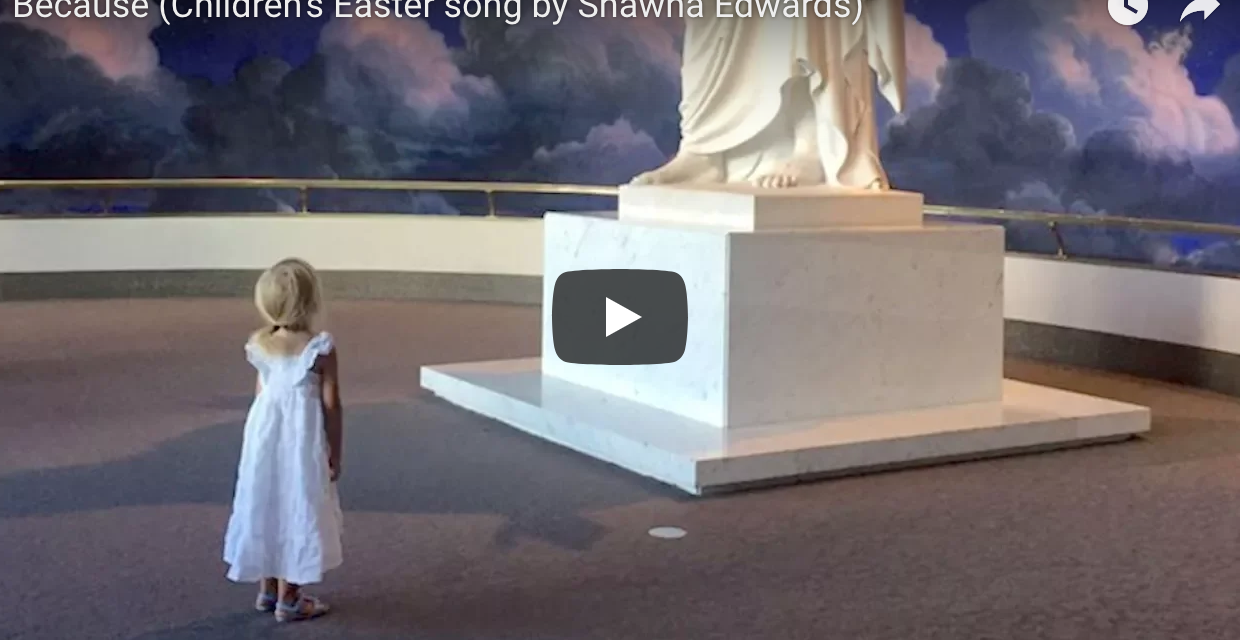 “Because” — an Easter song for children