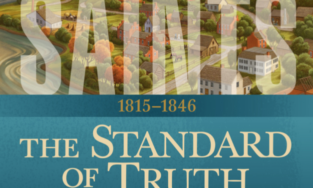 Saints: History of The Church of Jesus Christ of Latter-day Saints