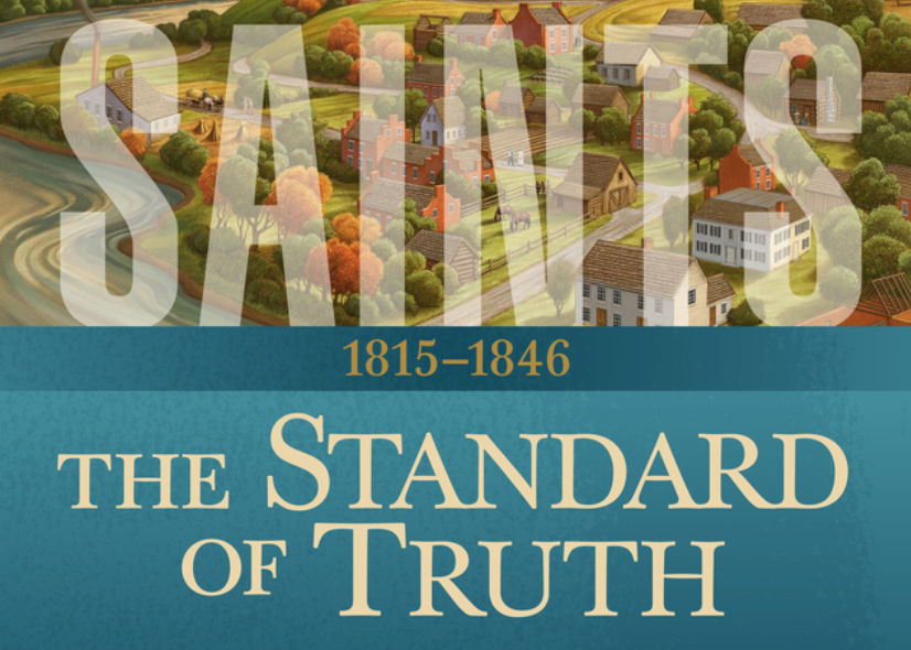 Saints: History of The Church of Jesus Christ of Latter-day Saints